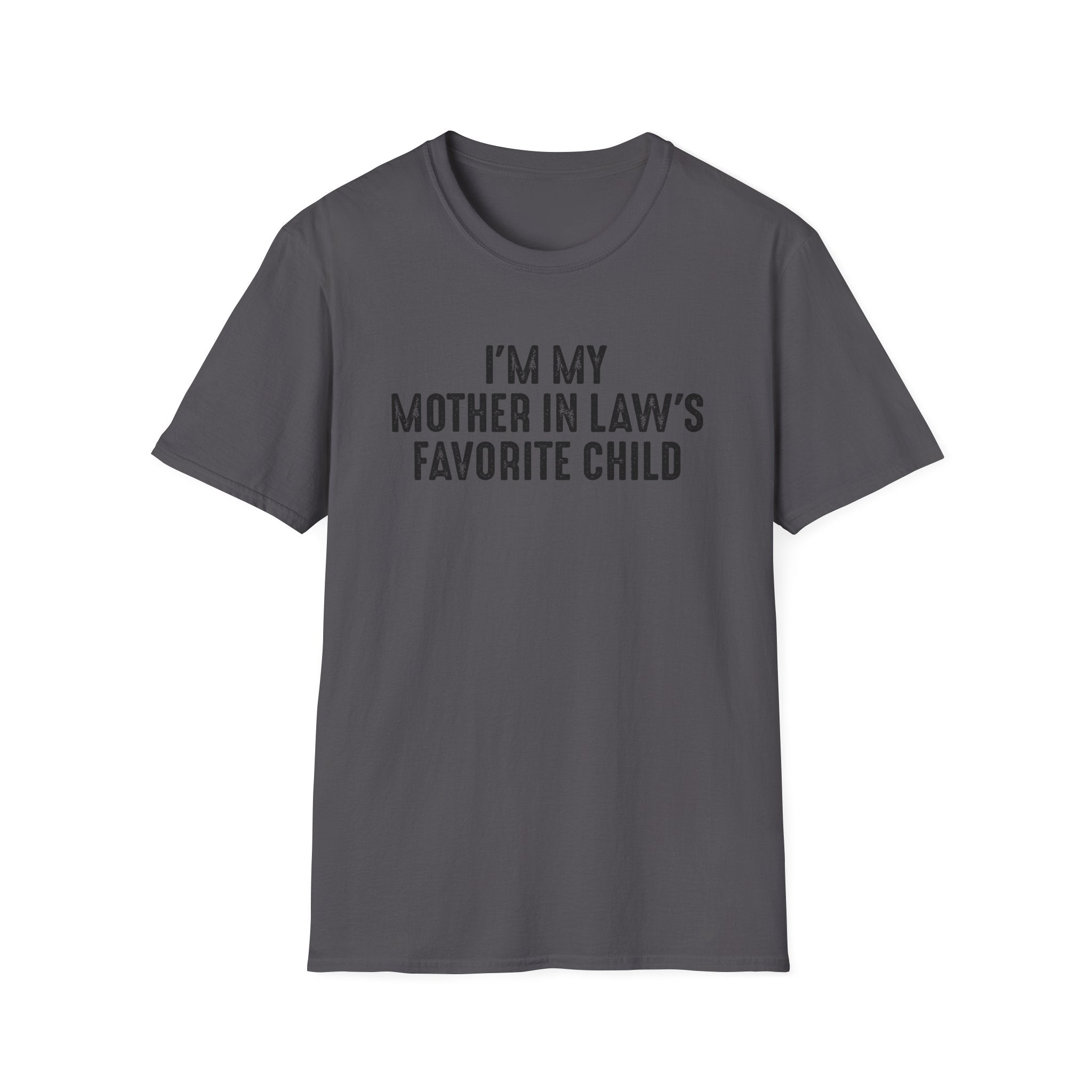 I'm My Mother-in-Law's Favorite Child - Graphic Tee