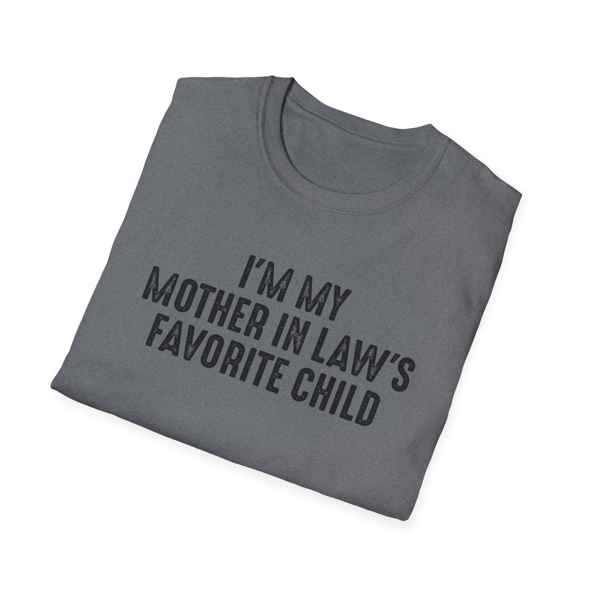 I'm My Mother-in-Law's Favorite Child - Graphic Tee