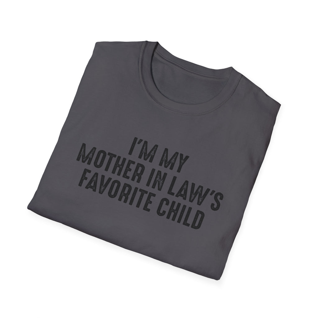 I'm My Mother-in-Law's Favorite Child - Graphic Tee