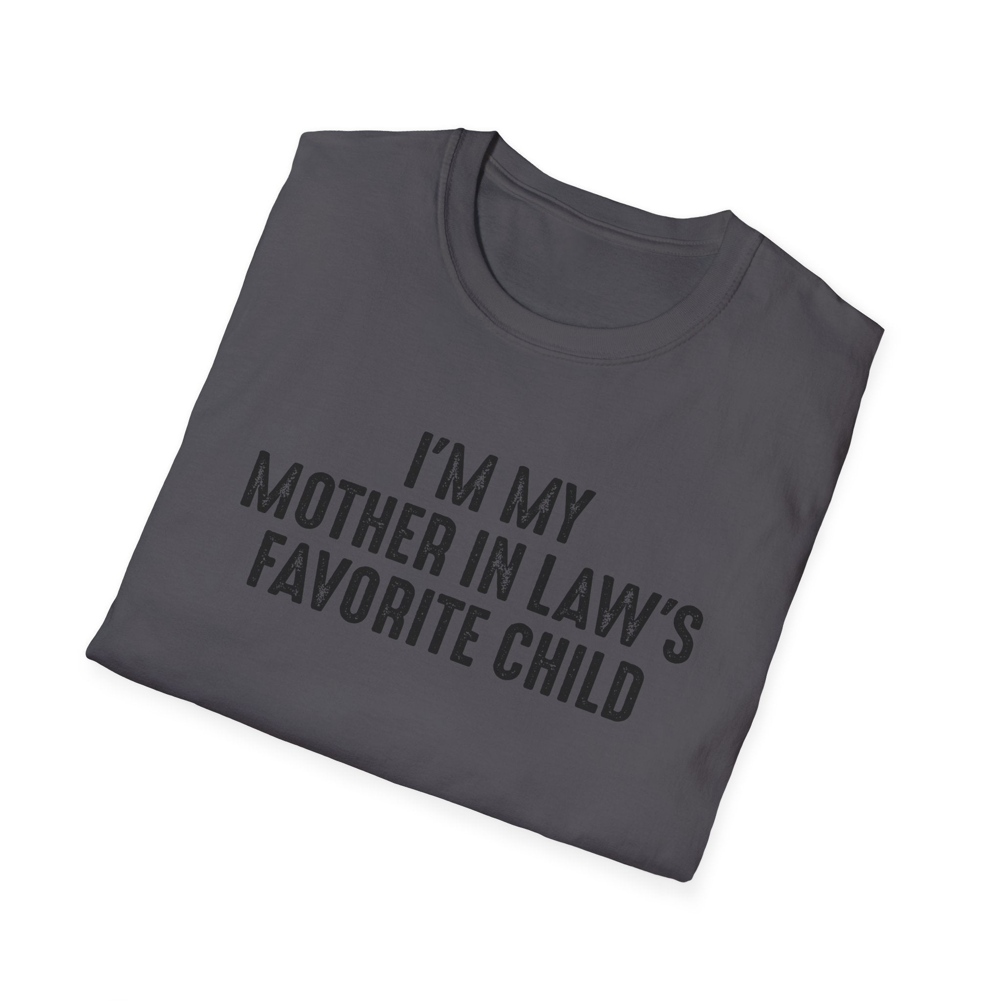 I'm My Mother-in-Law's Favorite Child - Graphic Tee